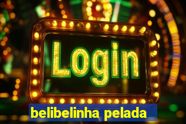 belibelinha pelada